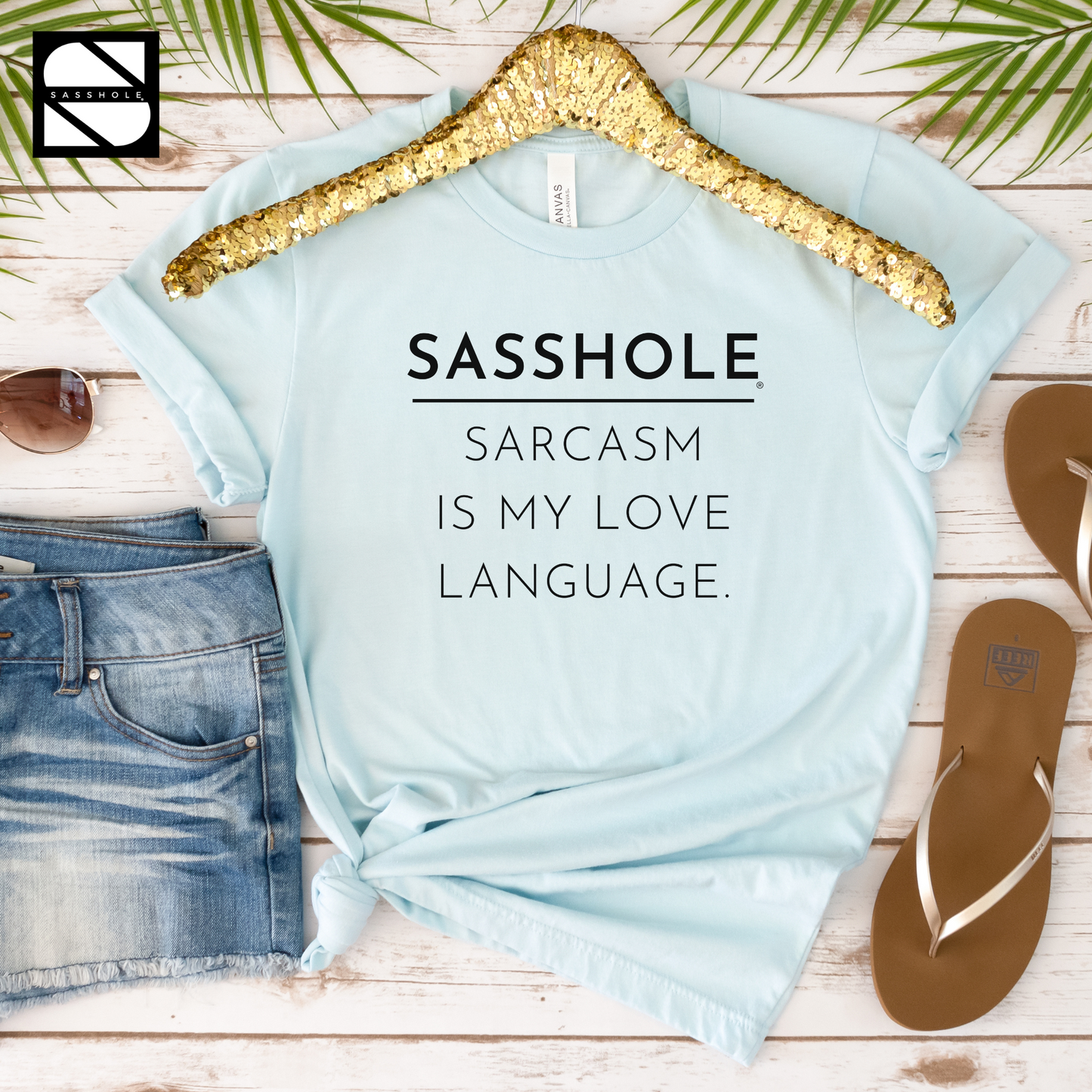 Sasshole® - Sarcasm Is My Love Language Unisex Tshirt
